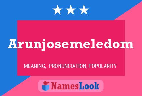 Arunjosemeledom Name Poster