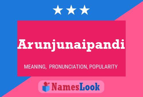 Arunjunaipandi Name Poster