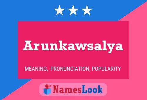 Arunkawsalya Name Poster