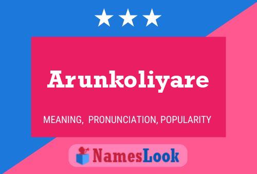 Arunkoliyare Name Poster