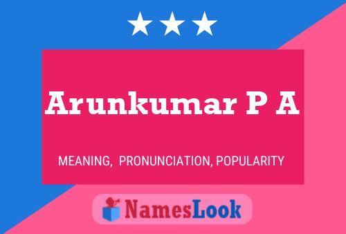 Arunkumar P A Name Poster