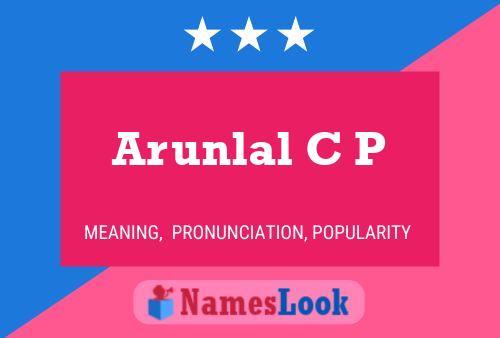 Arunlal C P Name Poster