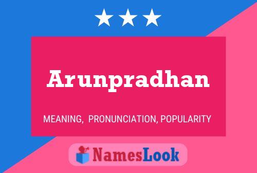 Arunpradhan Name Poster