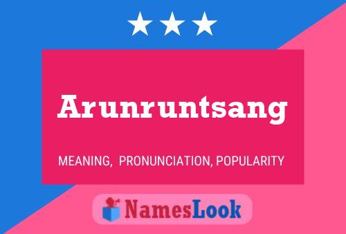 Arunruntsang Name Poster