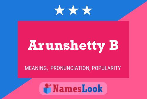 Arunshetty B Name Poster