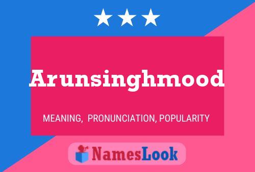 Arunsinghmood Name Poster