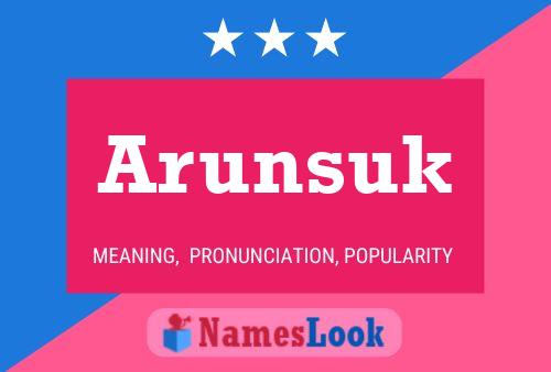 Arunsuk Name Poster