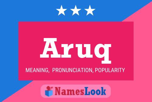 Aruq Name Poster