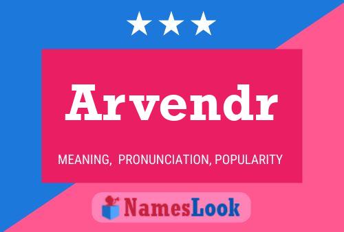 Arvendr Name Poster