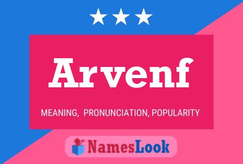 Arvenf Name Poster