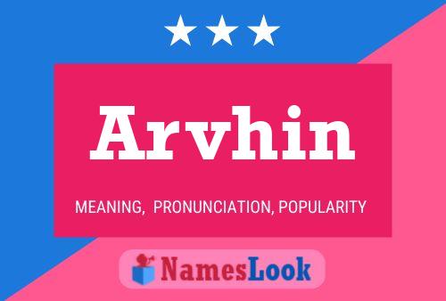 Arvhin Name Poster