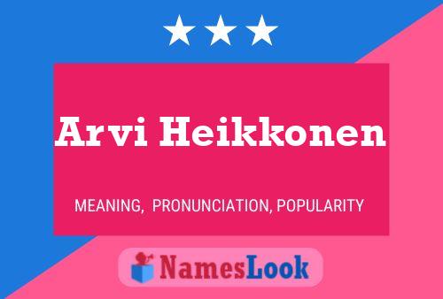 Arvi Heikkonen Name Poster