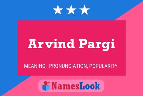 Arvind Pargi Name Poster