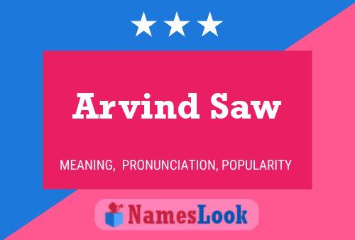 Arvind Saw Name Poster