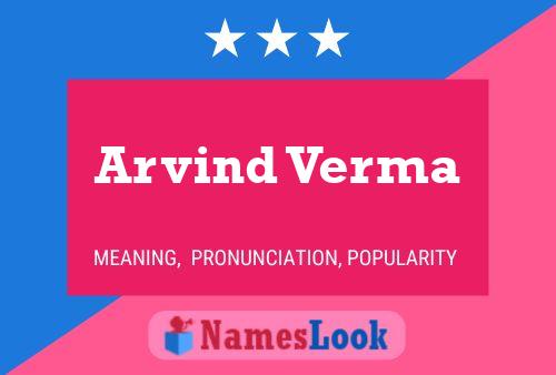 Arvind Verma Name Poster