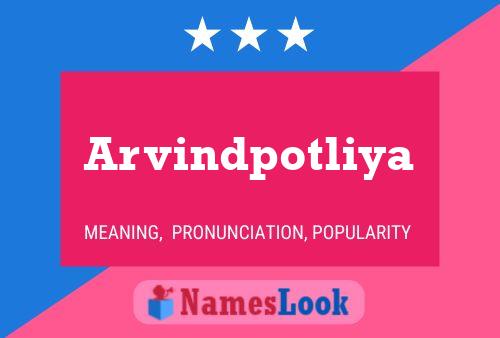 Arvindpotliya Name Poster