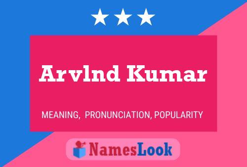 Arvlnd Kumar Name Poster