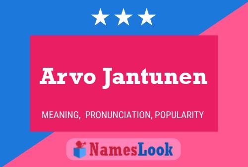 Arvo Jantunen Name Poster