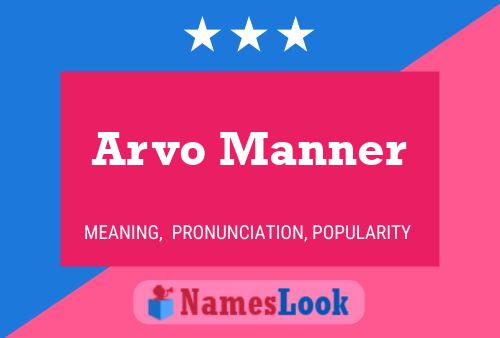 Arvo Manner Name Poster