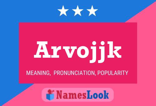 Arvojjk Name Poster