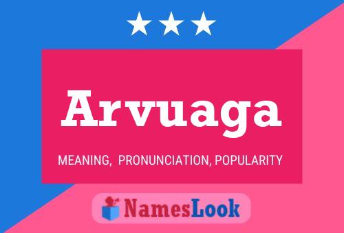 Arvuaga Name Poster