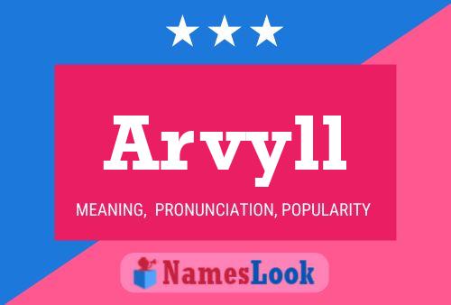 Arvyll Name Poster