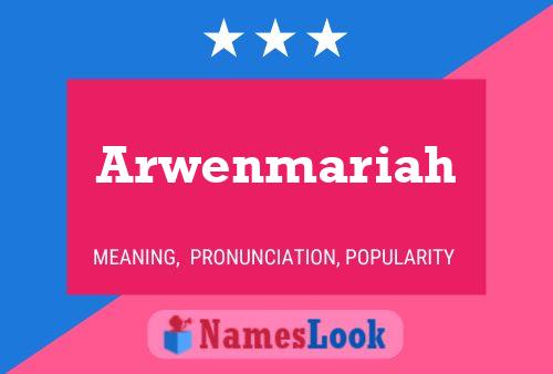 Arwenmariah Name Poster