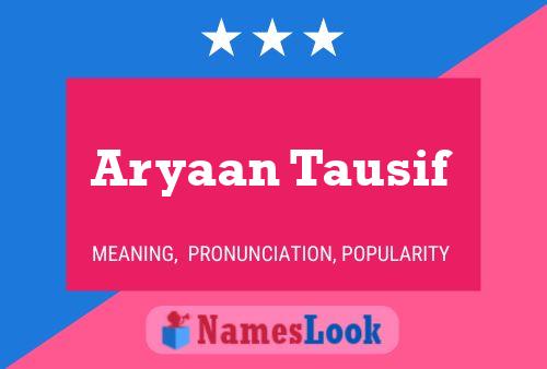 Aryaan Tausif Name Poster