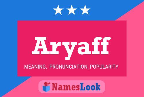 Aryaff Name Poster