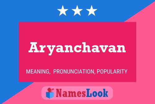 Aryanchavan Name Poster