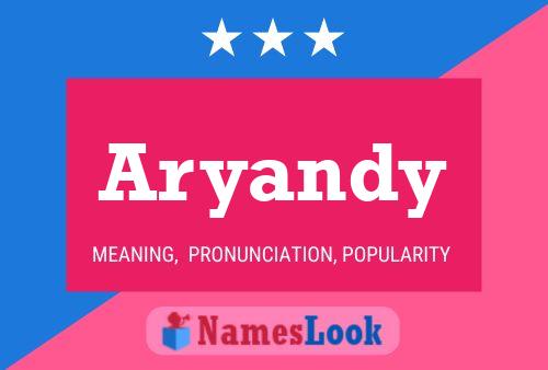 Aryandy Name Poster