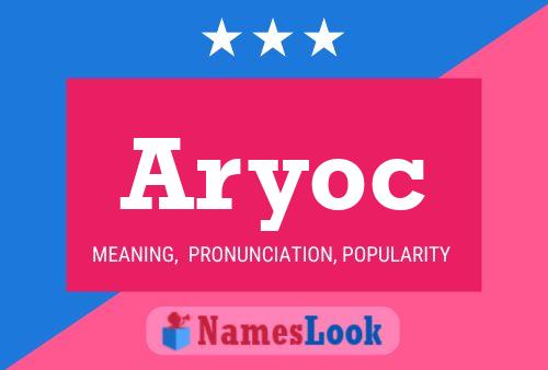 Aryoc Name Poster