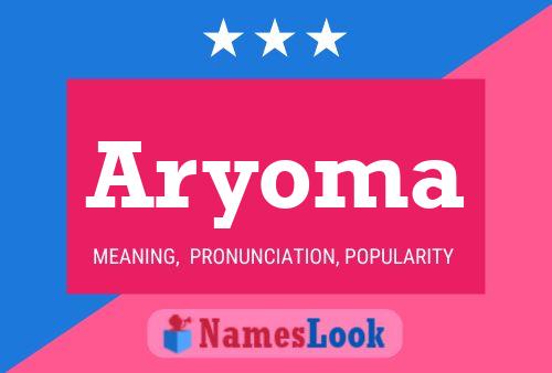 Aryoma Name Poster