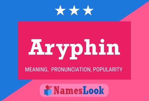 Aryphin Name Poster