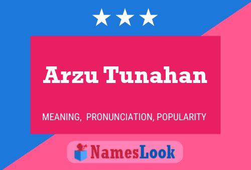 Arzu Tunahan Name Poster