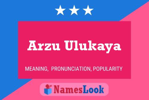 Arzu Ulukaya Name Poster