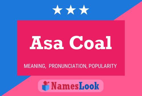 Asa Coal Name Poster