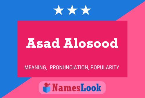 Asad Alosood Name Poster