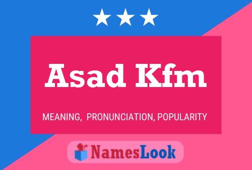 Asad Kfm Name Poster