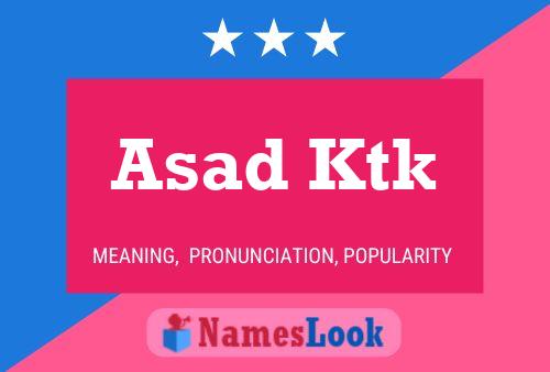 Asad Ktk Name Poster