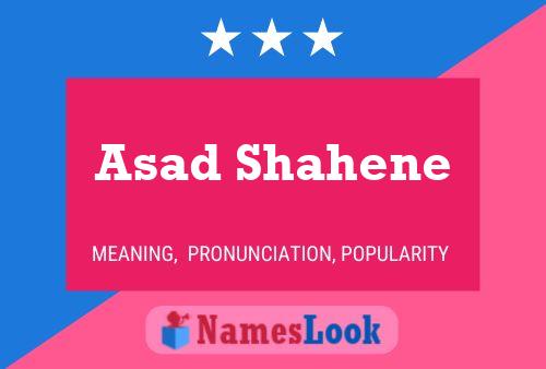 Asad Shahene Name Poster