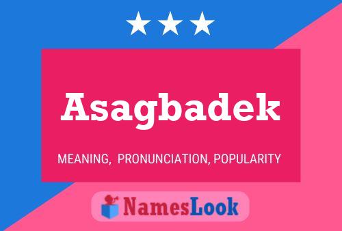 Asagbadek Name Poster