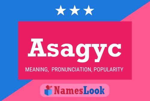 Asagyc Name Poster