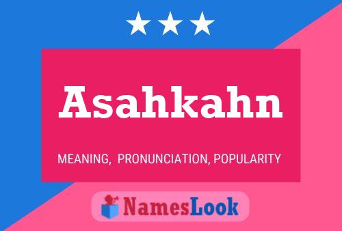 Asahkahn Name Poster