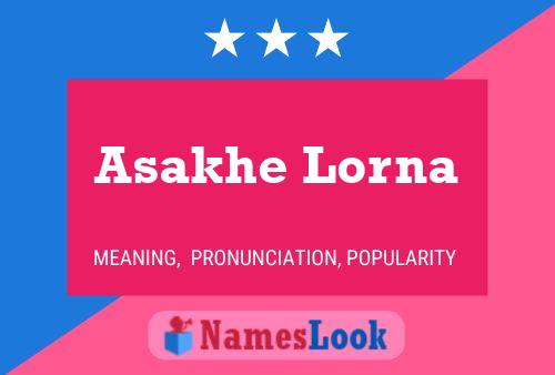 Asakhe Lorna Name Poster