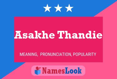 Asakhe Thandie Name Poster