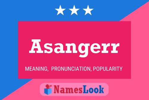 Asangerr Name Poster