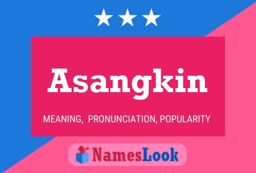 Asangkin Name Poster