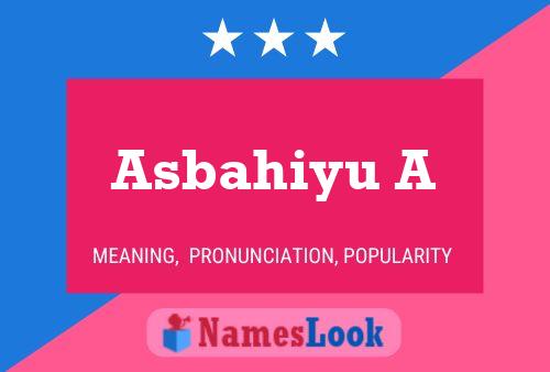 Asbahiyu A Name Poster