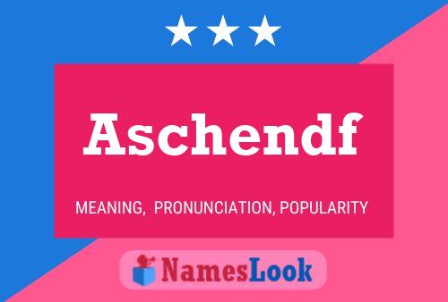 Aschendf Name Poster